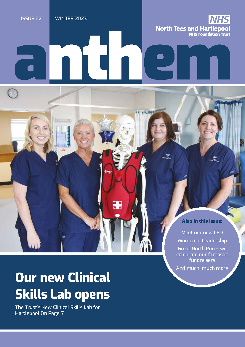 Anthem Magazine Winter 2023 North Tees and Hartlepool NHS Foundation