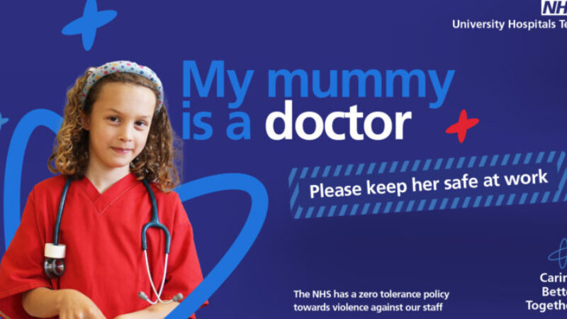 Violence campaign image. Text reads: "My mummy is a doctor, please keep her safe."